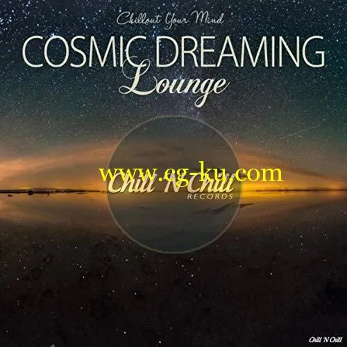 VA – Cosmic Dreaming Lounge (2018) FLAC/MP3的图片1