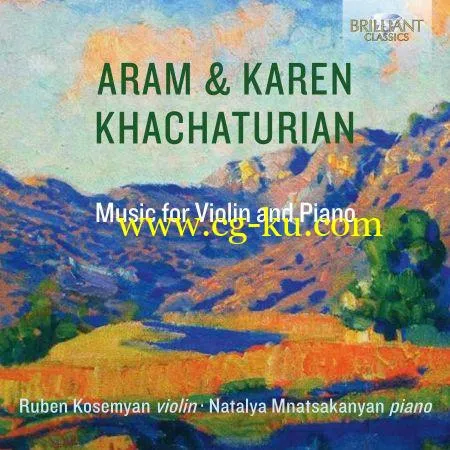 Ruben Kosemyan & Natalya Mnatsakanyan – Aram & Karen Khachaturian: Music for Violin and Piano (2018) Flac/Mp3的图片1