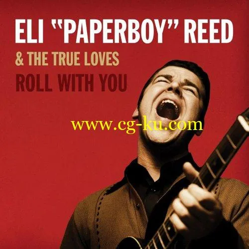 Eli Paperboy Reed Roll With You (Deluxe Remastered Edition) (2018)的图片1