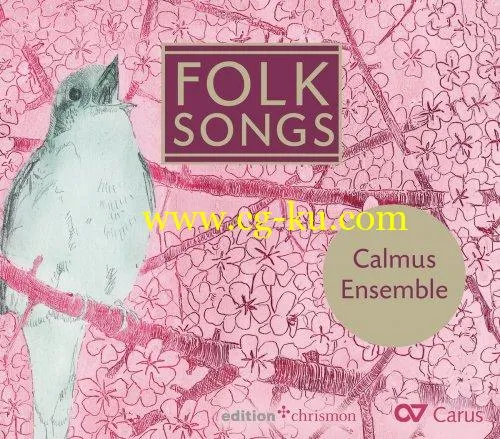 Calmus Ensemble – Folk Songs (2018) FLAC的图片1