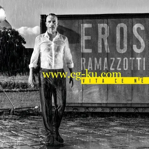 Eros Ramazzotti – Vita Ce N’ È (Deluxe Edition) (2018) Mp3 / Flac的图片1