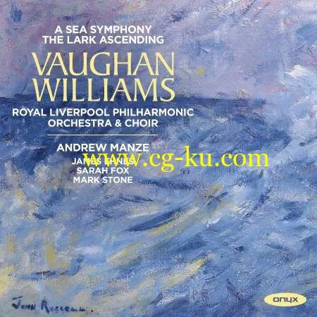 Andrew Manze, Royal Liverpool Philharmonic Orchestra – Vaughan Williams: Lark Ascending, A Sea Symphony (Symphony No1) (2018)的图片1