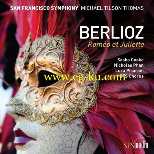 San Francisco Symphony & Michael Tilson Thomas – Berlioz: Roméo et Juliette (2018) FLAC的图片1