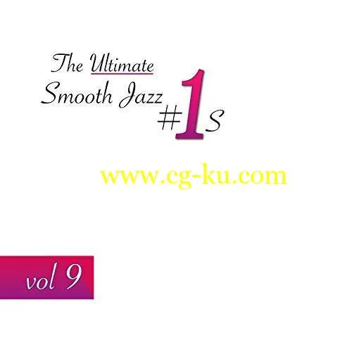VA – The Ultimate Smooth Jazz #1’s Vol.9 (2018) FLAC的图片1