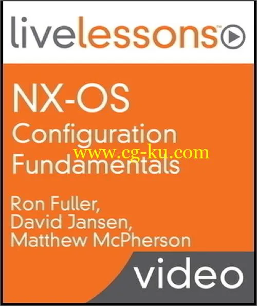 NX-OS Configuration Fundamentals LiveLessons的图片2