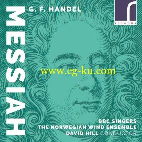 BBC Singers, The Norwegian Wind Ensemble David Hill – Messiah, HWV 56 (Arr. for Wind Ensemble by Stian Aareskjold) (2018)的图片1