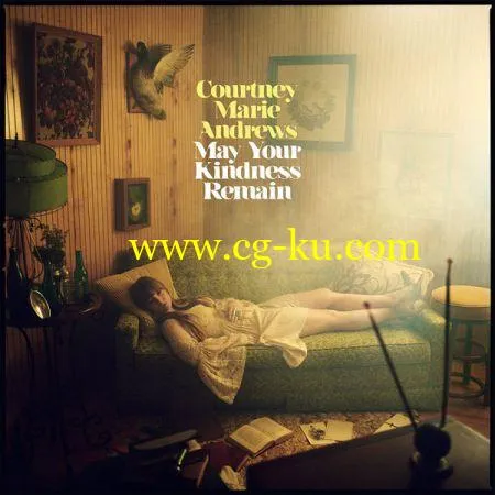 Courtney Marie Andrews – May Your Kindness Remain (2018) Flac/Mp3的图片1