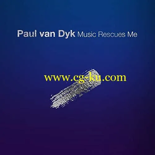 Paul van Dyk – Music Rescues Me (2018) Mp3 / Flac的图片1