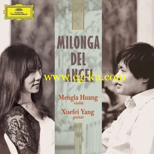 Mengla Huang & Xuefei Yang – Milonga Del Angel (2018) FLAC的图片1