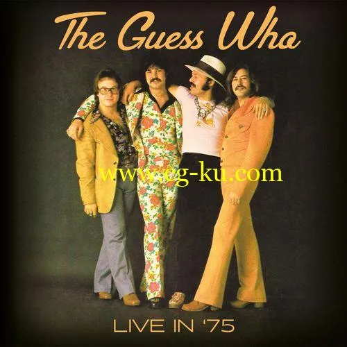 The Guess Who – Live In ’75 (Live Winnipeg, Canada 1975) (2018) FLAC的图片1