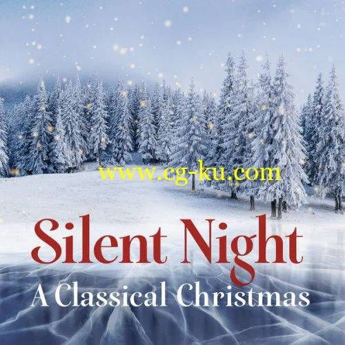VA – Silent Night A Classical Christmas (2018) FLAC/MP3的图片1