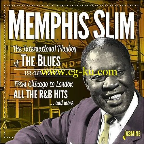 Memphis Slim – The International Playboy Of The Blues 1948-1960: From Chicago To London, All The Hits And More (2018)的图片1