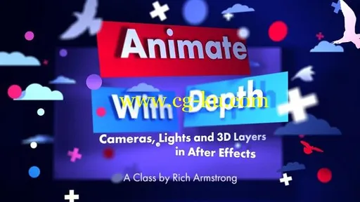 Animate with Depth: Cameras, Lights and 3D Layers in After Effects的图片1