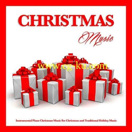 VA – Christmas Music: Instrumental Piano Christmas Music For Christmas and Traditional Holiday Music (2018) Mp3 / Flac的图片1