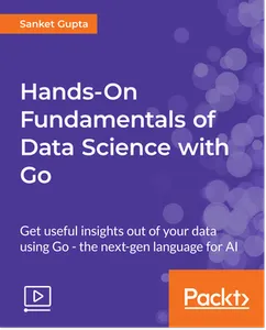 Hands-On Fundamentals of Data Science with Go的图片1