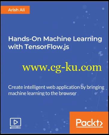 Hands-On Machine Learning with TensorFlow.js的图片1