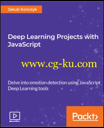 Deep Learning Projects with JavaScript的图片1