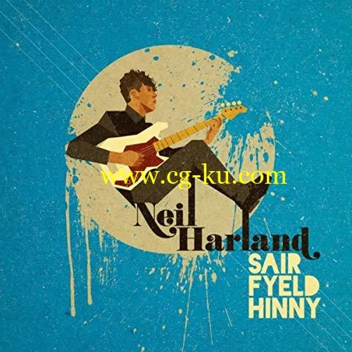 Neil Harland – Sair Fyeld Hinny (2019) Flac的图片1