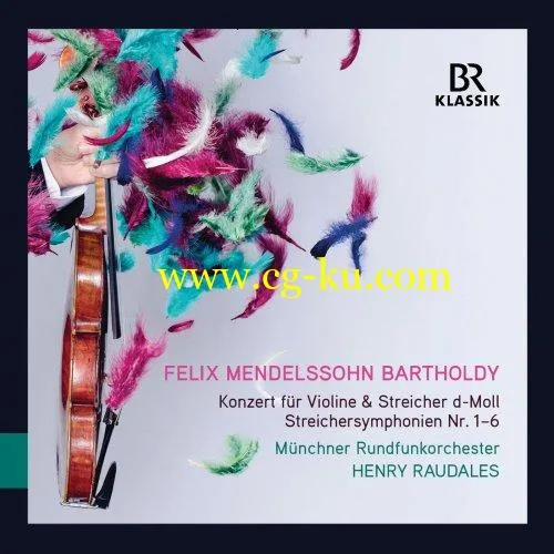 Henry Raudales – Mendelssohn: Violin Concerto in D Minor & String Symphonies Nos. 1-6 (2019) FLAC的图片1