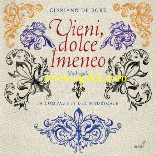 La Compagnia del Madrigale – Rore: Vieni dolce Himineo & Other Madrigals (2019) FLAC的图片1