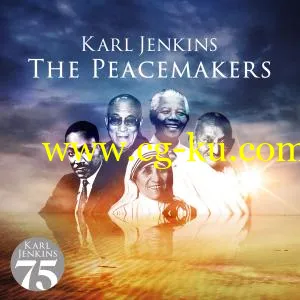 Karl Jenkins – The Peacemakers (2011/2019) FLAC的图片1