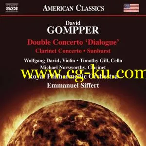 Royal Philharmonic Orchestra & Emmanuel Siffert – David Gompper: Double Concerto “Dialogue”, Clarinet Concerto & Sunburst (2019) FLAC的图片1