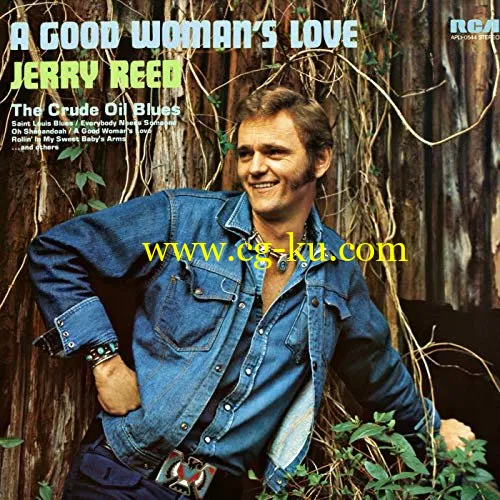 Jerry Reed – A Good Woman’s Love (1974/2019) FLAC的图片1