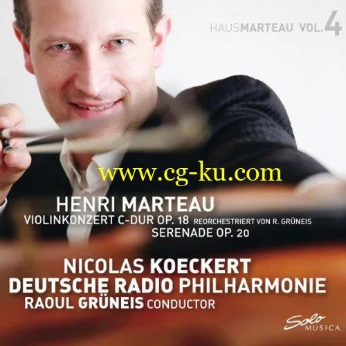 Nicolas Koeckert, Deutsche Philharmonie Orchestra – Marteau Vol.4 Violin Concerto in C Major, Op. 18 & Serenade, Op.20 (2019) FLAC的图片1