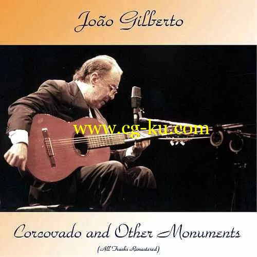 Joo Gilberto – Corcovado and Other Monuments (All Tracks Remastered) (2019)FLAC的图片1