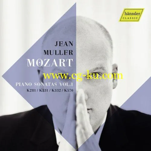 Jean Muller – Mozart: Complete Piano Sonatas, Vol. 1 (2019) FLAC的图片1