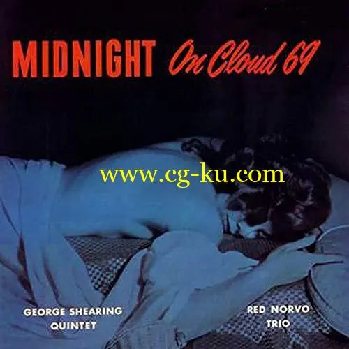 George Shearing Quintet and Red Norvo Trio – Midnight On Cloud 69 (1956/2019) FLAC的图片1