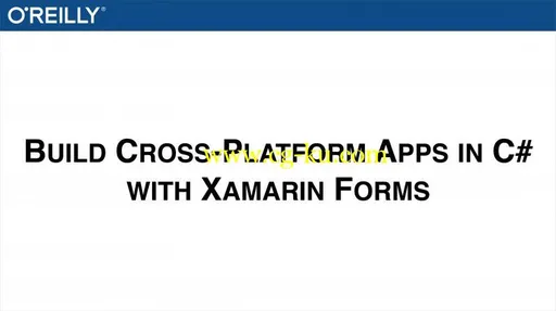 Build Cross-platform Apps in C# with Xamarin Forms的图片1