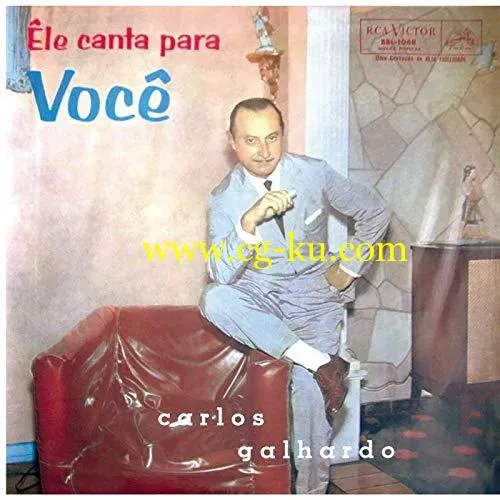 Carlos Galhardo – Ele Canta para Voc (2019) Flac的图片1