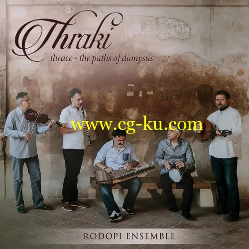 Rodopi Ensemble – Thraki: Thrace The Paths of Dionysus (2019) FLAC的图片1