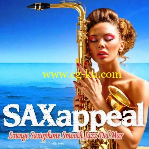 VA – Saxappeal Lounge Saxophone Smooth Jazz Del Mar (2019) FLAC的图片1