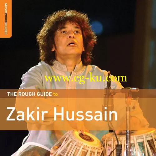 Zakir Hussain – Rough Guide To Zakir Hussain (2018) FLAC的图片1