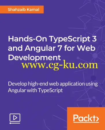 Hands-On TypeScript 3 and Angular 7 for Web Development的图片1