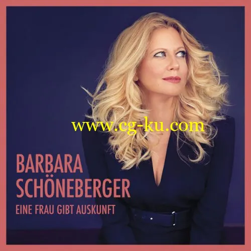 Barbara Schneberger – Eine Frau gibt Auskunft (2018) FLAC的图片1