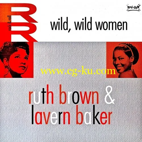 Ruth Brown & LaVern Baker – Wild, Wild Women! (Remastered) (2019) FLAC的图片1