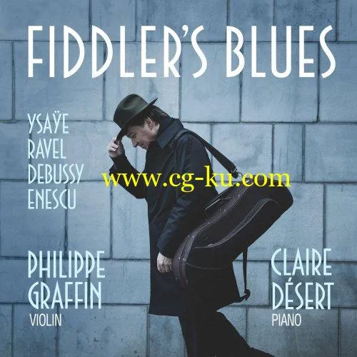 Philippe Graffin & Claire Desert – Fiddler’s Blues (2019) FLAC的图片1