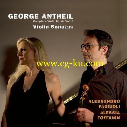 Alessandro Fagiuoli & Alessia Toffanin – Antheil: Complete Violin Music, Vol. 1 (2019) FLAC的图片1