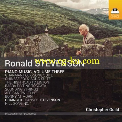 Christopher Guild – Stevenson: Piano Music, Vol. 3 (2019) FLAC的图片1