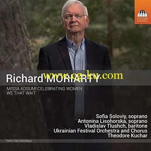 Ukrainian Festival Orchestra & Theodore Kuchar – Richard Moriarty: Missa Adsum! Celebrating Women & We That Wait (2019) FLAC的图片1