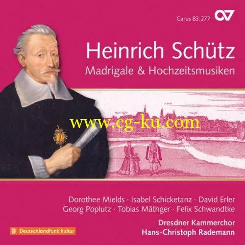 Dresdner Kammerchor &Hans-Christoph Rademann – Heinrich Schütz: Madrigale & Hochzeitsmusiken (2019) FLAC的图片1