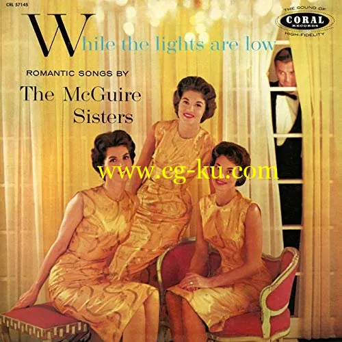 The McGuire Sisters – While The Lights Are Low (1957/2019)FLAC的图片1