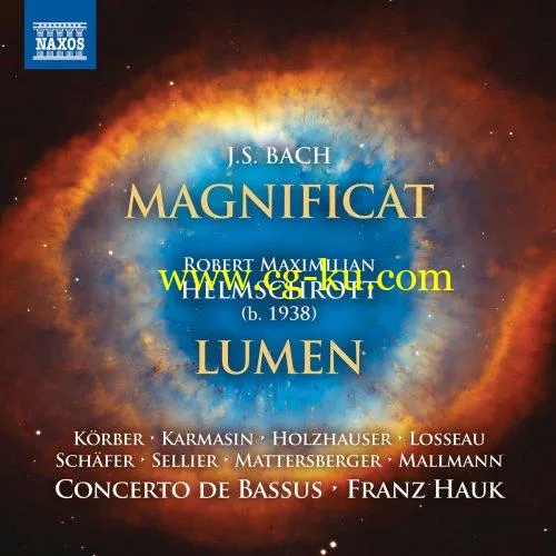 Concerto de Bassus, Franz Hauk – J.S. Bach: Magnificat, BWV 243 – Helmschrott: Lumen (2019) FLAC的图片1