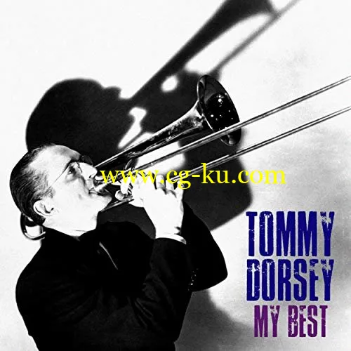 Tommy Dorsey – My Best (Remastered) (2019) FLAC的图片1