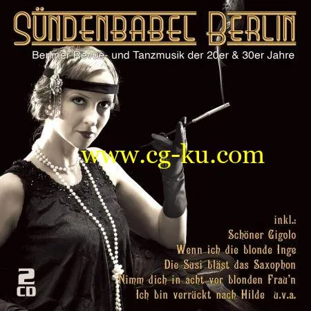 VA – Sündenbabel Berlin – Berliner Revue- und Tanzmusik der 20er & 30er Jahre (2019) Flac的图片1
