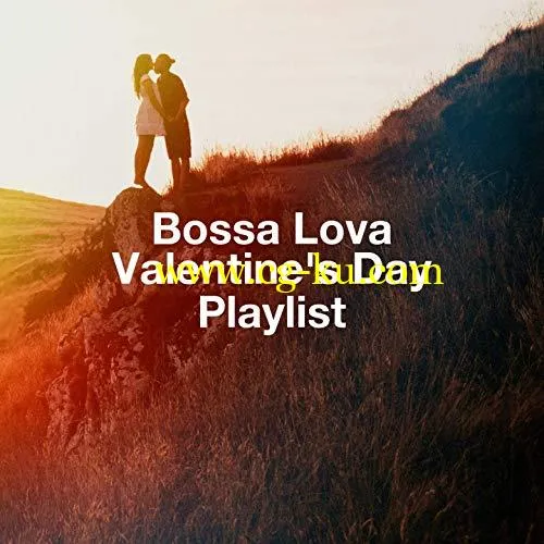 VA – Bossa Lova Valentine’S Day Playlist (2019) Flac的图片1