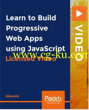 Learn to Build Progressive Web Apps using JavaScript的图片1